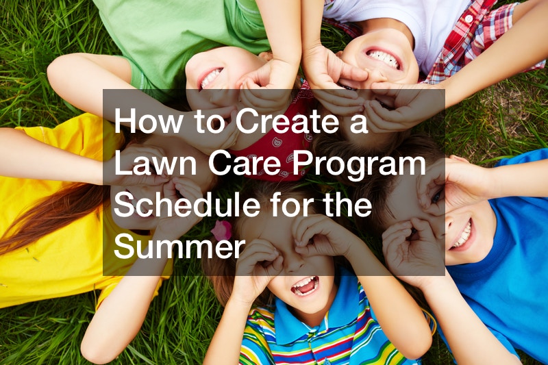 How To Create A Lawn Care Program Schedule For The Summer My 